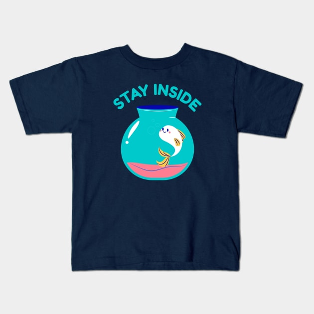 Stay Inside Kids T-Shirt by RainbowAndJackson